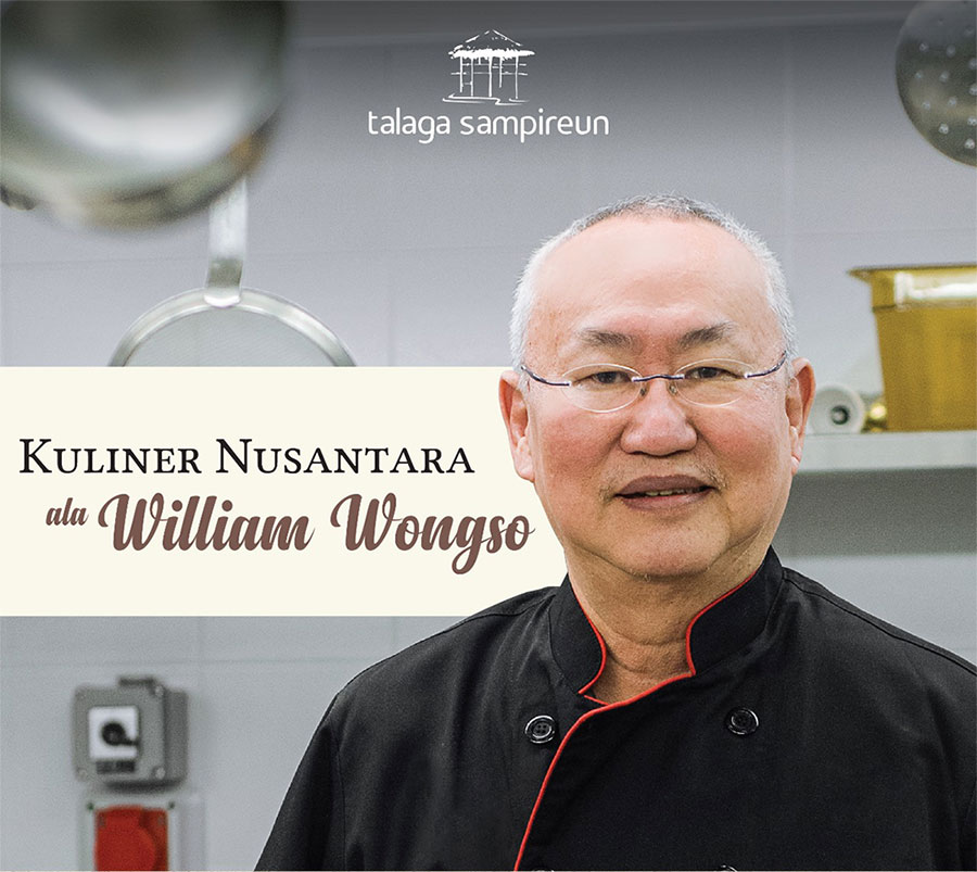 Gambar News @ Kuliner Nusantara ala William Wongso di Talaga Sampireun